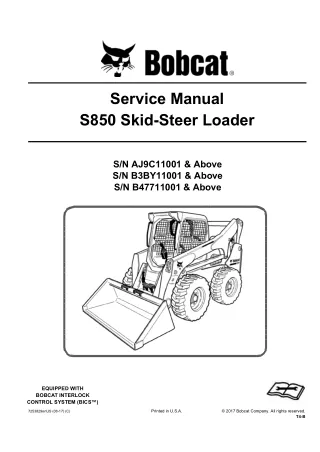 Bobcat S850 Skid Steer Loader Service Repair Manual Instant Download (SN AJ9C11001 and Above, B3BY11001 and Above, B4771