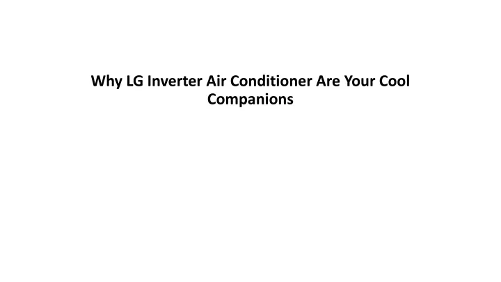 why lg inverter air conditioner are your cool companions