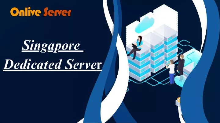 singapore dedicated serve r