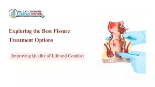 Exploring the Best Fissure Treatment Options