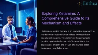 Exploring Ketamine A Comprehensive Guide to Its Mechanism and Effects