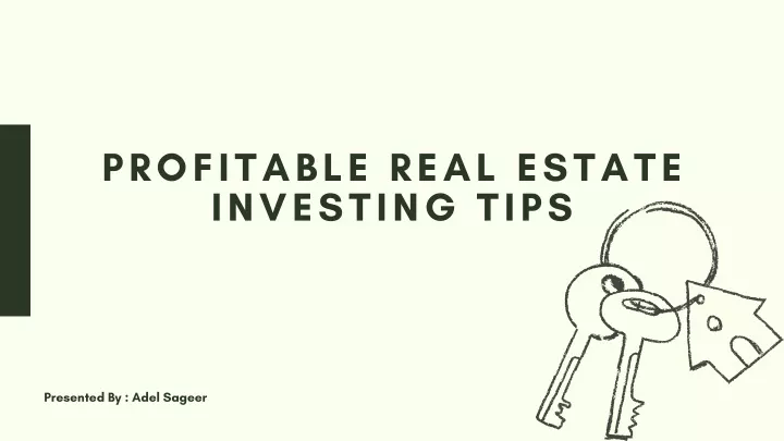 profitable real estate investing tips