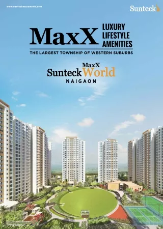 Your Doorway to Comfort: Discover Sunteck Maxx World's Top Flats in Naigaon East