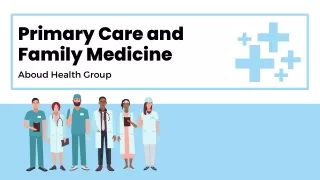 Primary Care and Family Medicine Service - Aboud Health Group