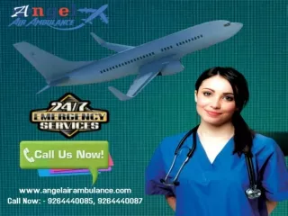 Utilize Angel Air Ambulance in Patna and Ranchi at Affordable Budget with Medical Team