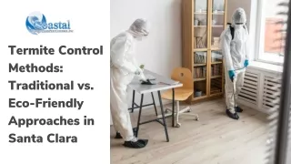 Termite Control Methods: Traditional vs. Eco-Friendly Approaches in Santa Clara