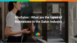 MioSalon  What are the types of Businesses in the Salon Industry