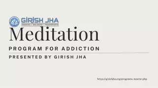 Meditation program for addiction with Girish Jha