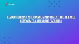 Revolutionizing Attendance Management The AI-based CCTV Camera Attendance Solution