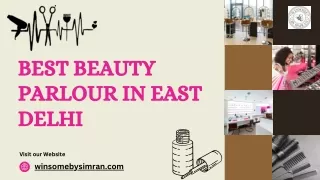 Best Beauty Parlour in East Delhi