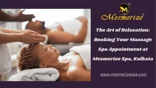 The Art of Relaxation Booking Your Massage Spa Appointment at Mesmerize Spa, Kolkata