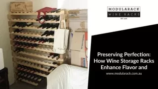 Preserving Perfection How Wine Storage Racks Enhance Flavor and Aging