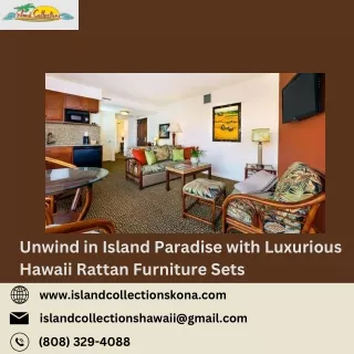 Unwind in Island Paradise with Luxurious Hawaii Rattan Furniture Sets