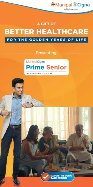 ManipalCigna Prime Senior: Enhanced Health Insurance Coverage for Senior Citizen