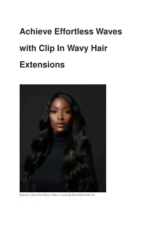 Achieve Effortless Waves with Clip In Wavy Hair Extensions