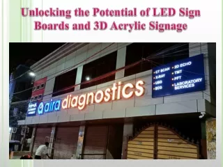 Unlocking the Potential of LED Sign Boards and 3D Acrylic Signage