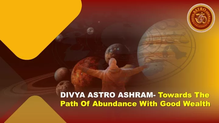 divya astro ashram towards the path of abundance