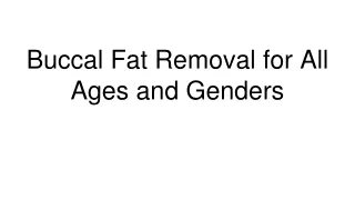 Buccal Fat Removal for All Ages and Genders
