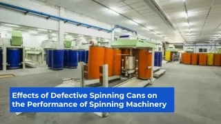 Effects of Defective Spinning Cans on the Performance of Spinning Machinery