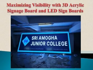 Maximizing Visibility with 3D Acrylic Signage Board and LED Sign Boards