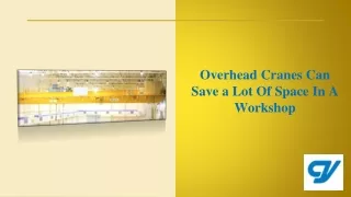 Overhead Cranes Can Save a Lot Of Space In A Workshop