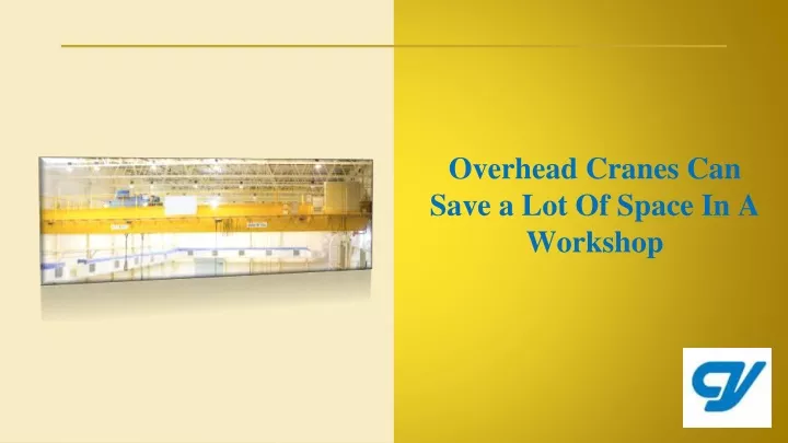 overhead cranes can save a lot of space