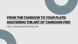 From the Tandoor to Your Plate Mastering the Art of Tandoori Fish