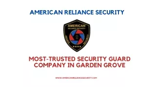 Most-trusted Security Guard company in Garden Grove- American Reliance Security