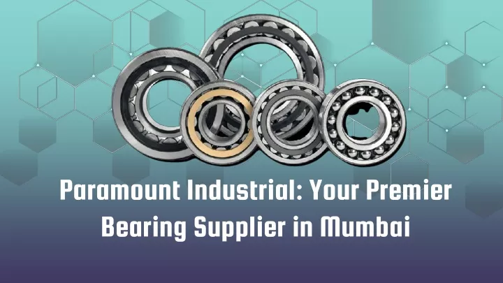 paramount industrial your premier bearing