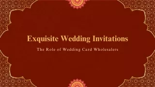 Exquisite Wedding Invitations The Role of Wedding Card Wholesalers