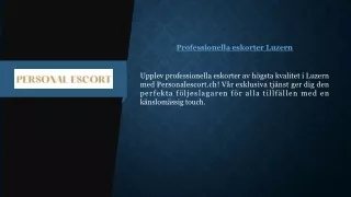 Professionella eskorter Luzern | Personalescort.ch