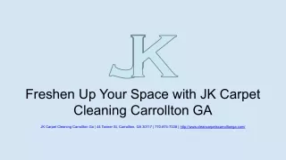 Freshen Up Your Space with JK Carpet Cleaning Carrollton GA