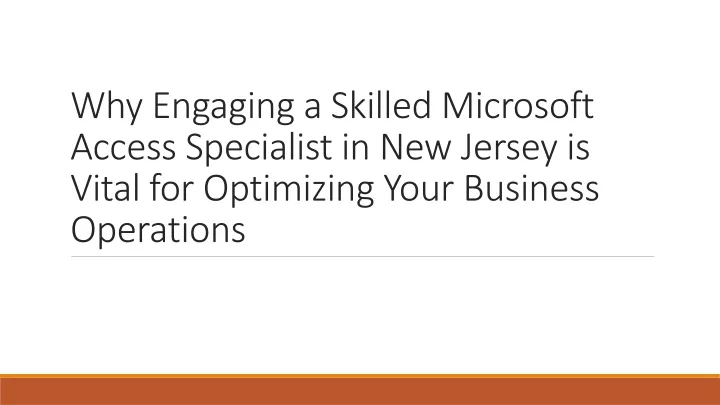 why engaging a skilled microsoft access