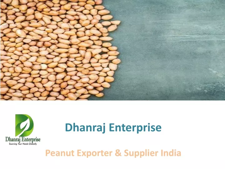 dhanraj enterprise peanut exporter supplier india