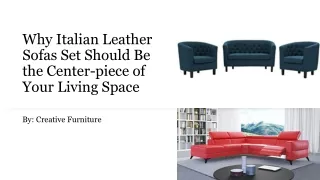 Why Italian Leather Sofas Set Should Be the Center-piece of Your Living Space​