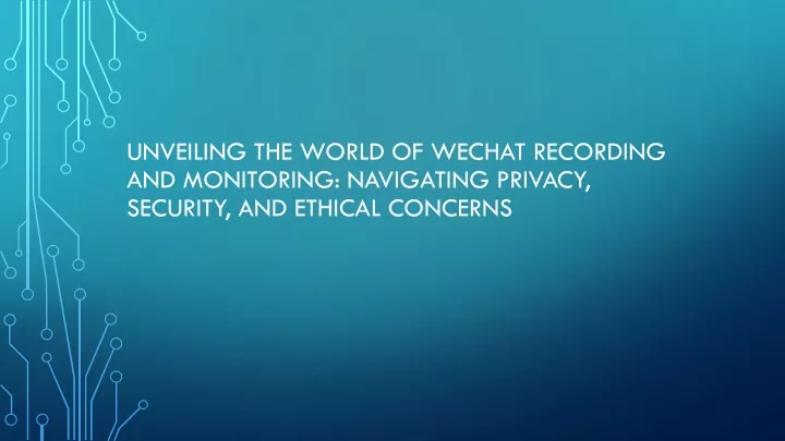unveiling the world of wechat recording