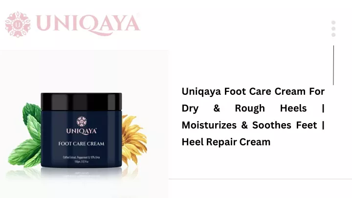 uniqaya foot care cream for dry rough moisturizes