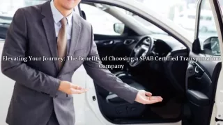 Elevating Your Journey The Benefits of Choosing a SPAB Certified Transportation Company