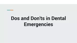 Dos and Don'ts in Dental Emergencies