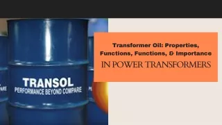 Transformer Oil Properties, Functions, and Importance in Power Transformers
