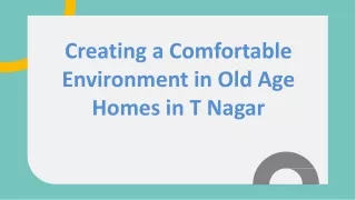 Creating a Comfortable Environment in Old Age Homes in T Nagar