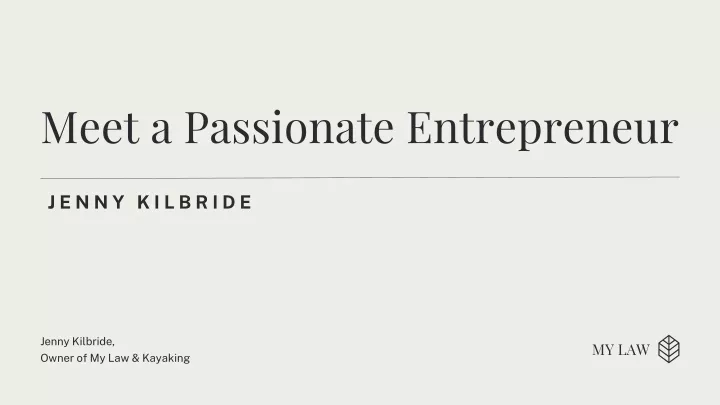 meet a passionate entrepreneur