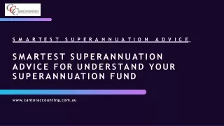 Smartest Superannuation Advice for Understand Your Superannuation Fund