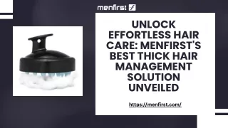 Unlock Effortless Hair Care: Menfirst's Ultimate Solution for Managing Thick Hai