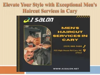Elevate Your Style with Exceptional Men's Haircut Services in Cary
