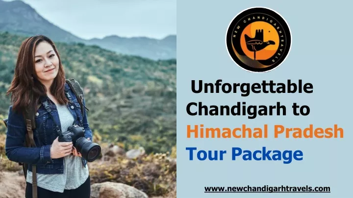 unforgettable chandigarh to himachal pradesh tour