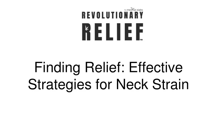 finding relief effective strategies for neck strain