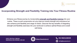 Incorporating Strength and Flexibility Training into Your Fitness Routine