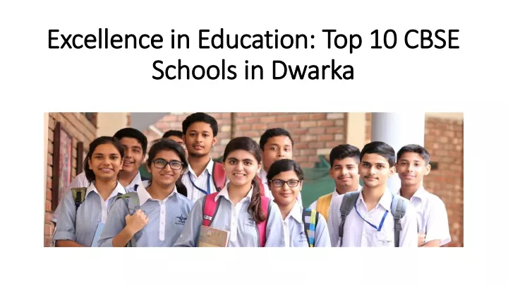 excellence in education top 10 cbse schools in dwarka