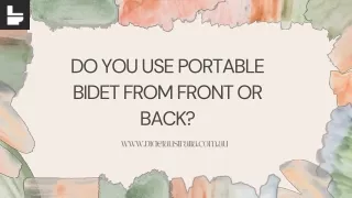 Do you use portable bidet from front or back